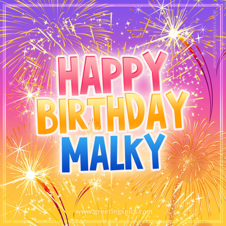 Happy Birthday Malky Picture with fireworks (square shape image)