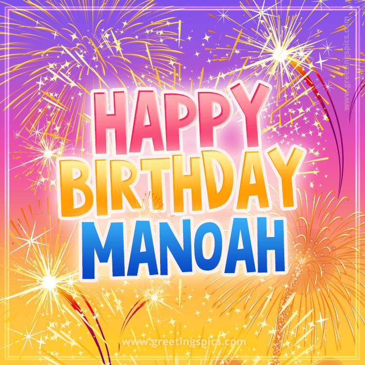 Happy Birthday Manoah Picture with fireworks (square shape image)