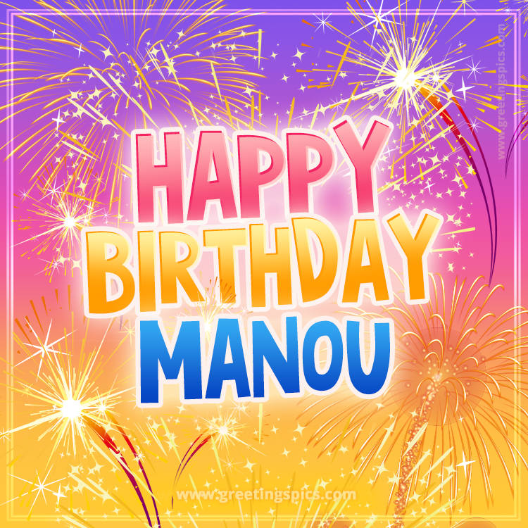 Happy Birthday Manou Picture with fireworks (square shape image)