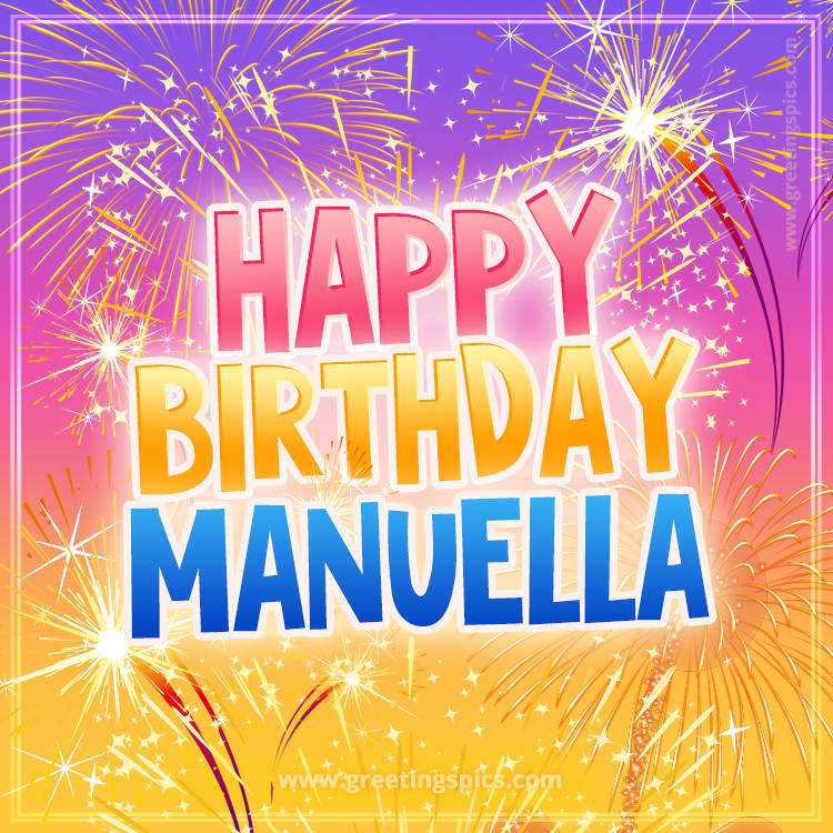 Happy Birthday Manuella Picture with fireworks (square shape image)