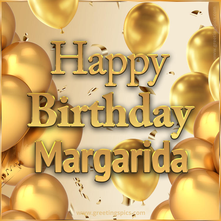 Happy Birthday Margarida Card with golden confetti and balloons (square shape image)