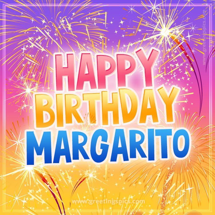 Happy Birthday Margarito Picture with fireworks (square shape image)