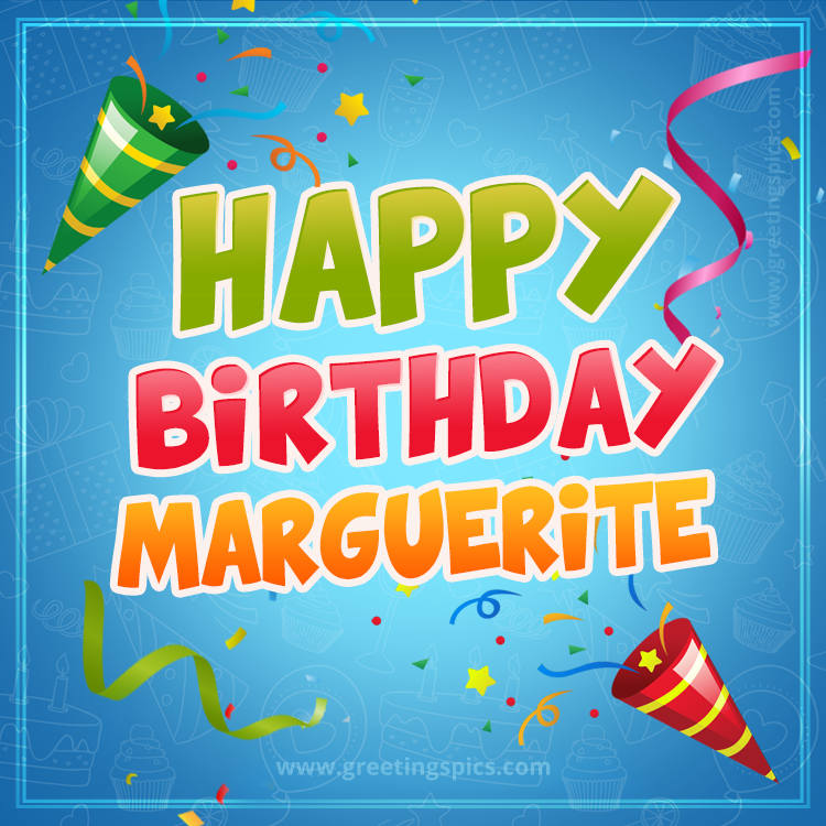 Happy Birthday Marguerite picture with confetti and party poppers (square shape image)