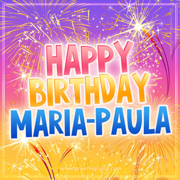 Happy Birthday Maria-Paula Picture with fireworks (square shape image)