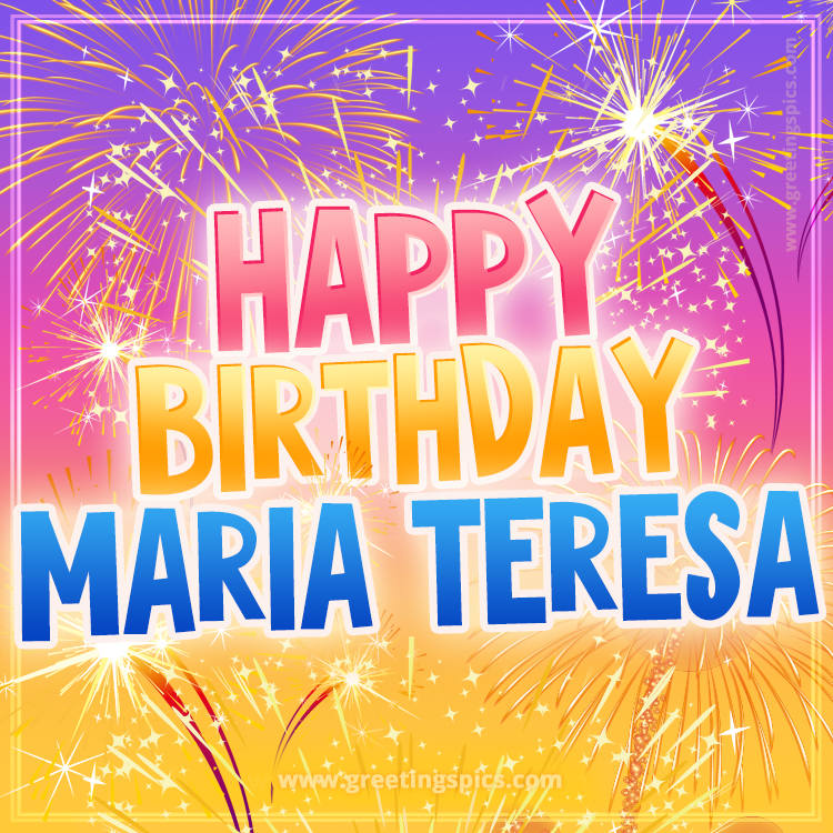 Happy Birthday Maria Teresa Picture with fireworks (square shape image)