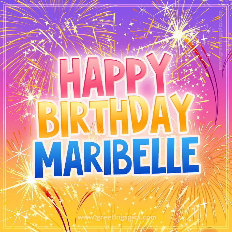 Happy Birthday Maribelle Picture with fireworks (square shape image)