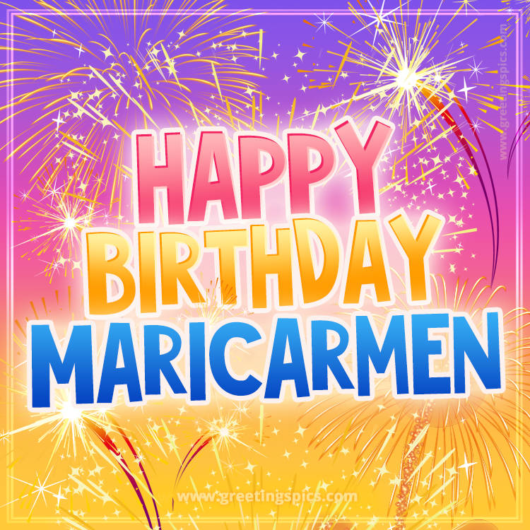 Happy Birthday Maricarmen Picture with fireworks (square shape image)