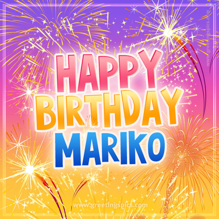 Happy Birthday Mariko Picture with fireworks (square shape image)