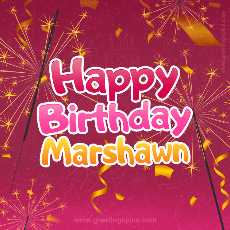 Happy Birthday Marshawn Image with sparklers (square shape image)