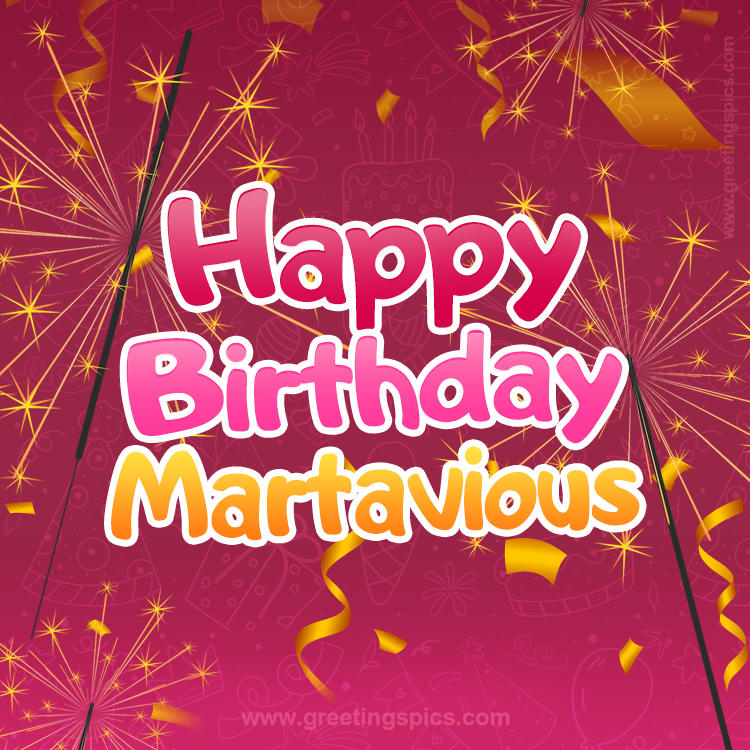 Happy Birthday Martavious Image with sparklers (square shape image)