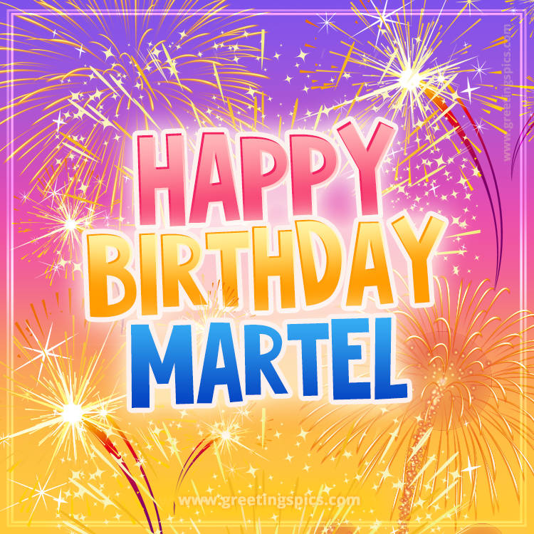 Happy Birthday Martel Picture with fireworks (square shape image)