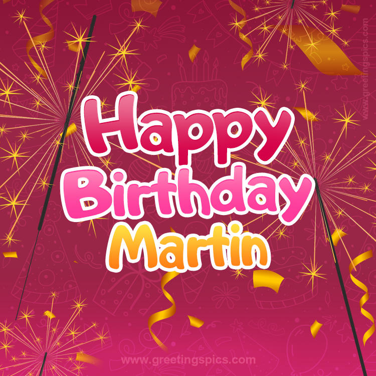 Happy Birthday Martin Image with sparklers (square shape image)