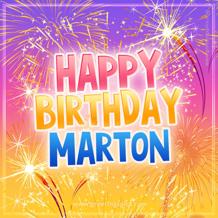 Happy Birthday Marton Picture with fireworks (square shape image)