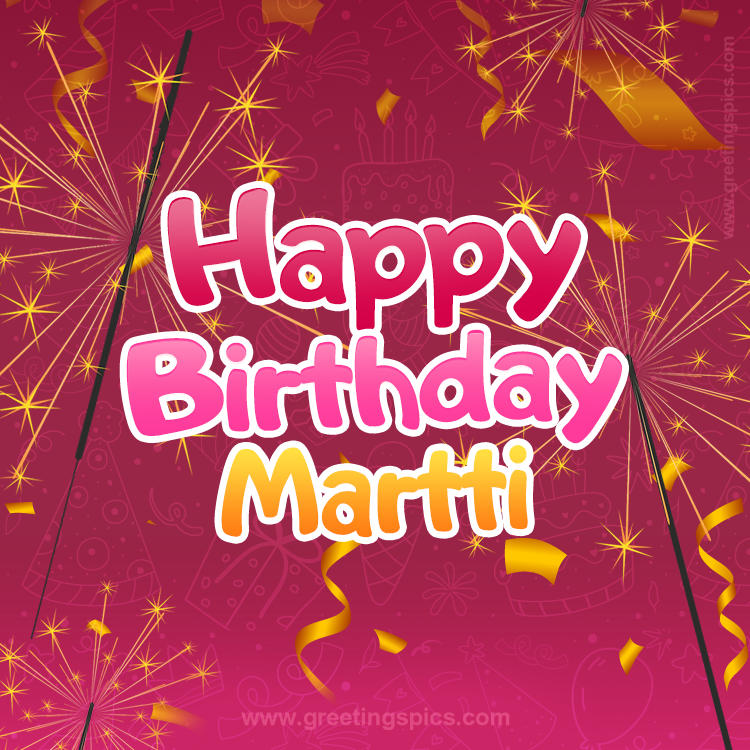 Happy Birthday Martti Image with sparklers (square shape image)