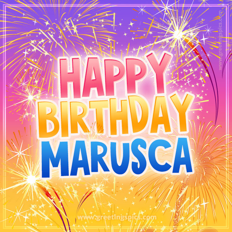 Happy Birthday Marusca Picture with fireworks (square shape image)