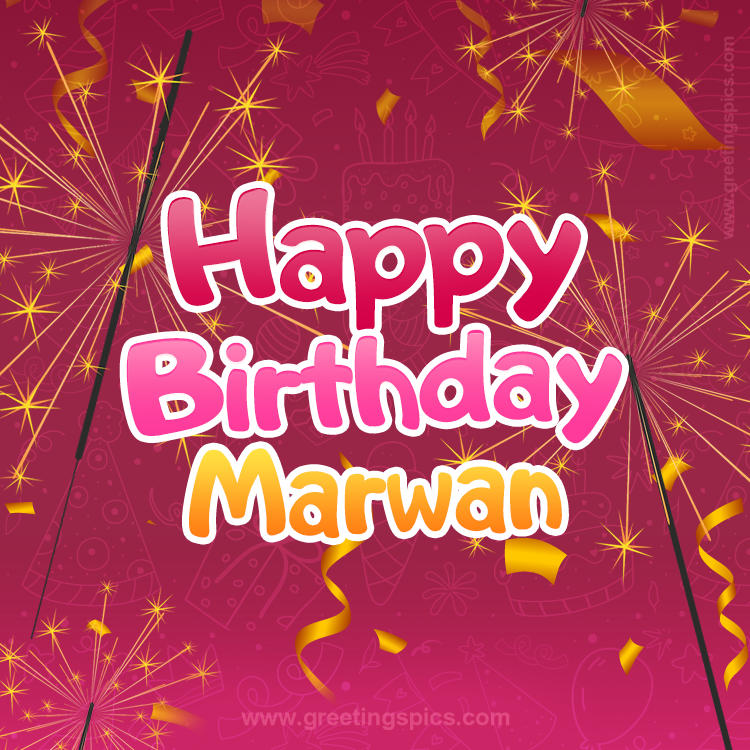 Happy Birthday Marwan Image with sparklers (square shape image)