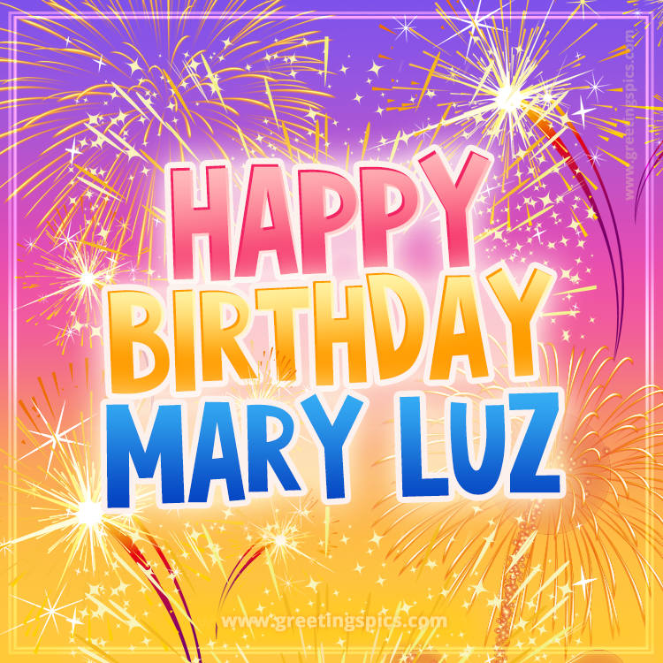 Happy Birthday Mary Luz Picture with fireworks (square shape image)