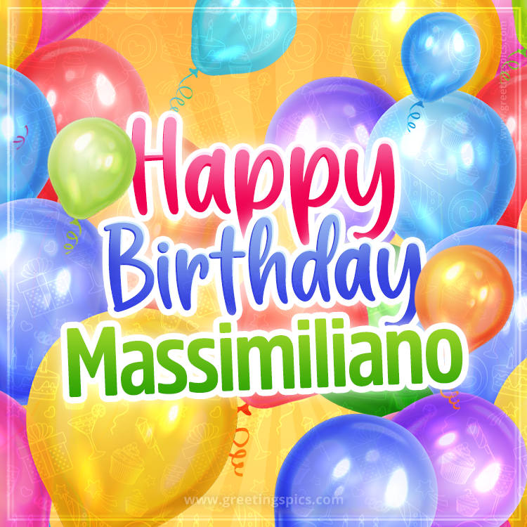 Happy Birthday Massimiliano Image with colorful balloons (square shape image)