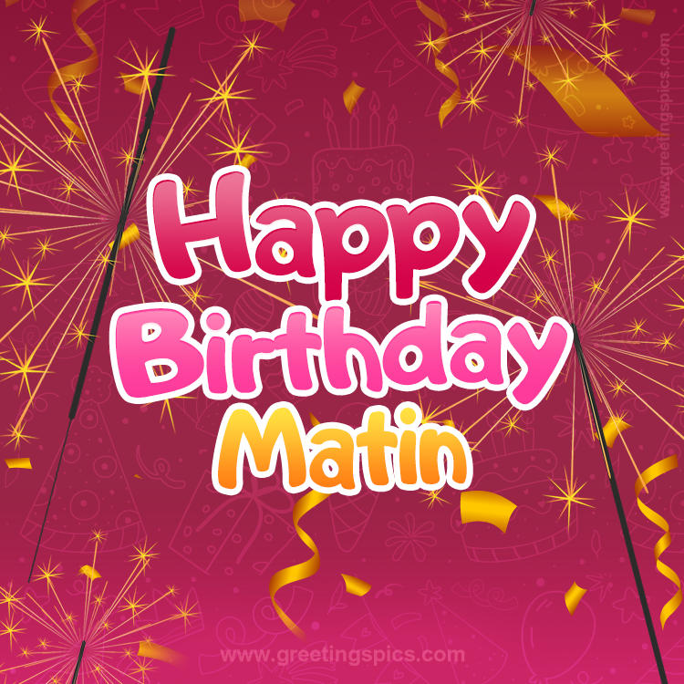 Happy Birthday Matin Image with sparklers (square shape image)