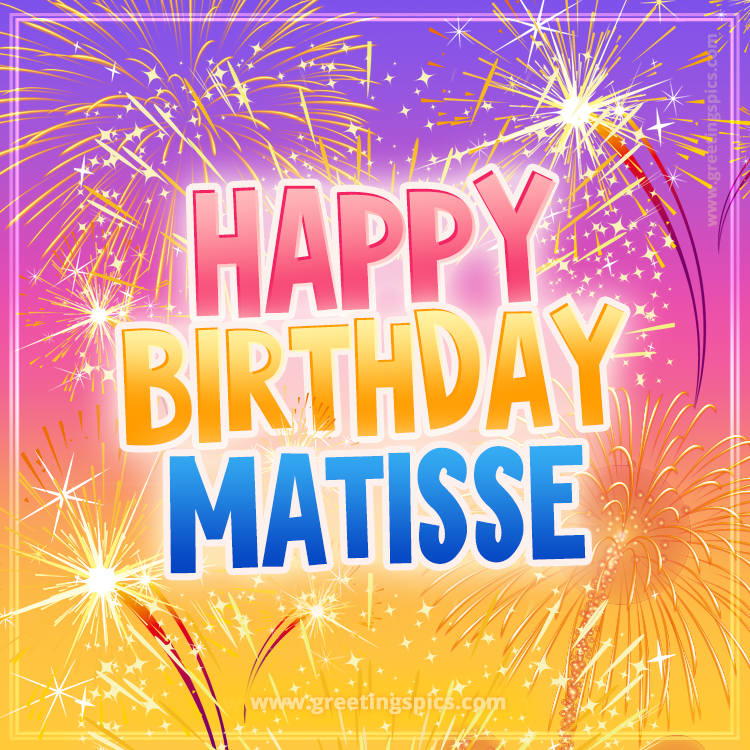 Happy Birthday Matisse Picture with fireworks (square shape image)