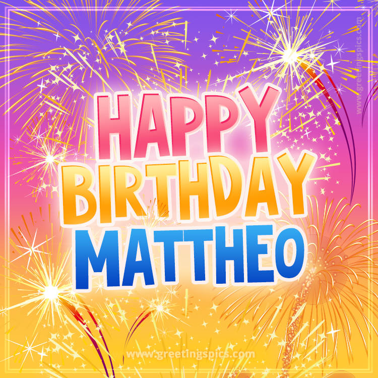 Happy Birthday Mattheo Picture with fireworks (square shape image)