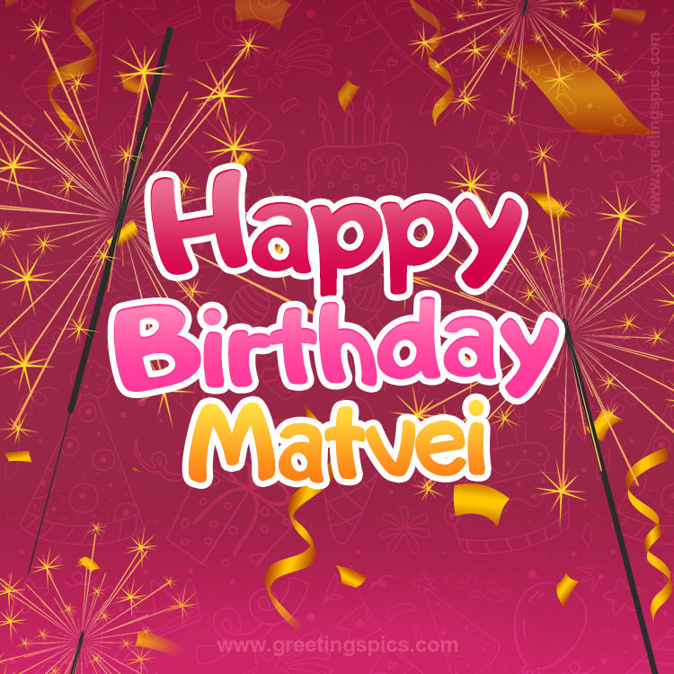 Happy Birthday Matvei Image with sparklers (square shape image)