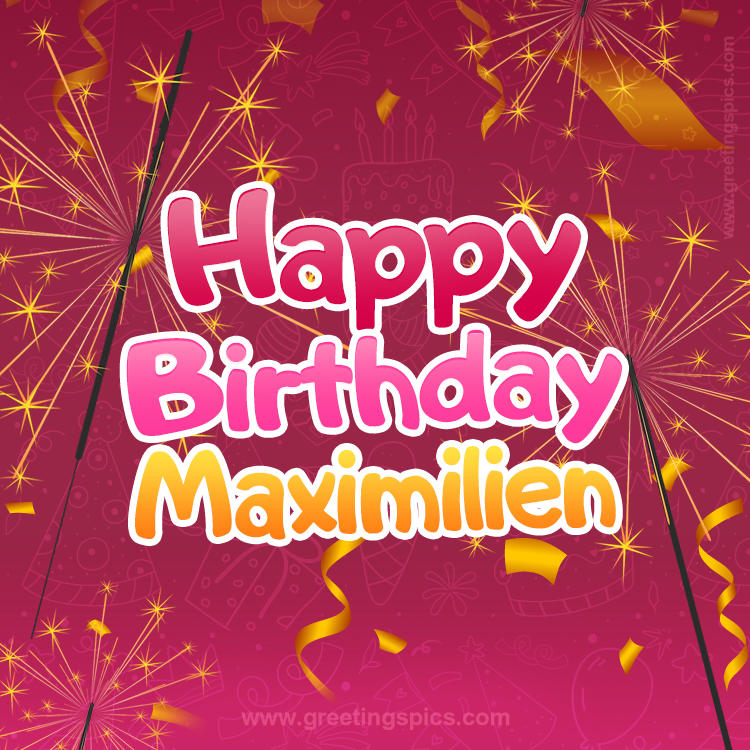 Happy Birthday Maximilien Image with sparklers (square shape image)