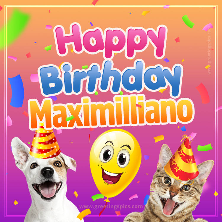 Happy Birthday Maximilliano Funny Image with cat and dog (square shape image)