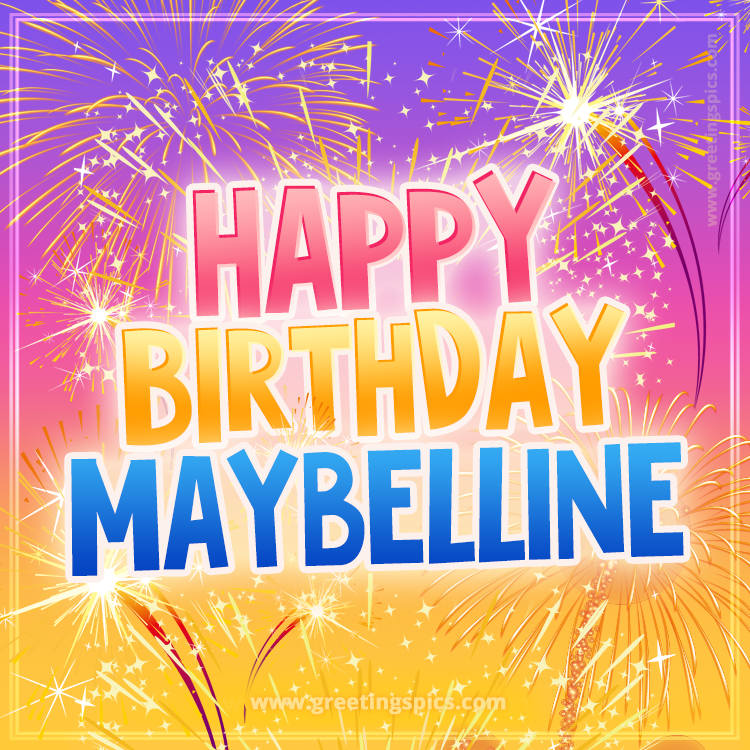 Happy Birthday Maybelline Picture with fireworks (square shape image)