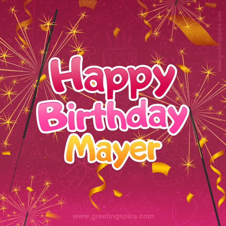 Happy Birthday Mayer Image with sparklers (square shape image)