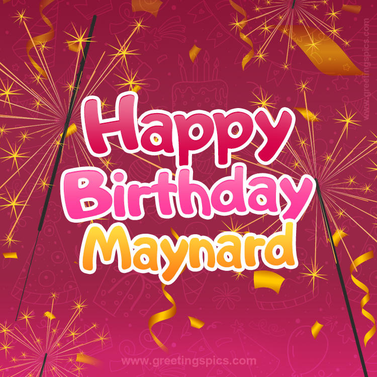 Happy Birthday Maynard Image with sparklers (square shape image)