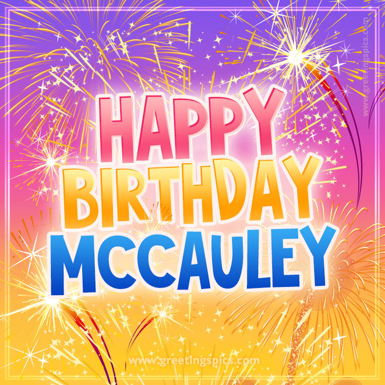 Happy Birthday Mccauley Picture with fireworks (square shape image)