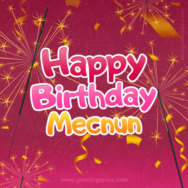 Happy Birthday Mecnun Image with sparklers (square shape image)