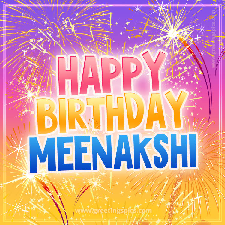 Happy Birthday Meenakshi Picture with fireworks (square shape image)