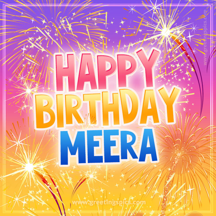 Happy Birthday Meera Picture with fireworks (square shape image)