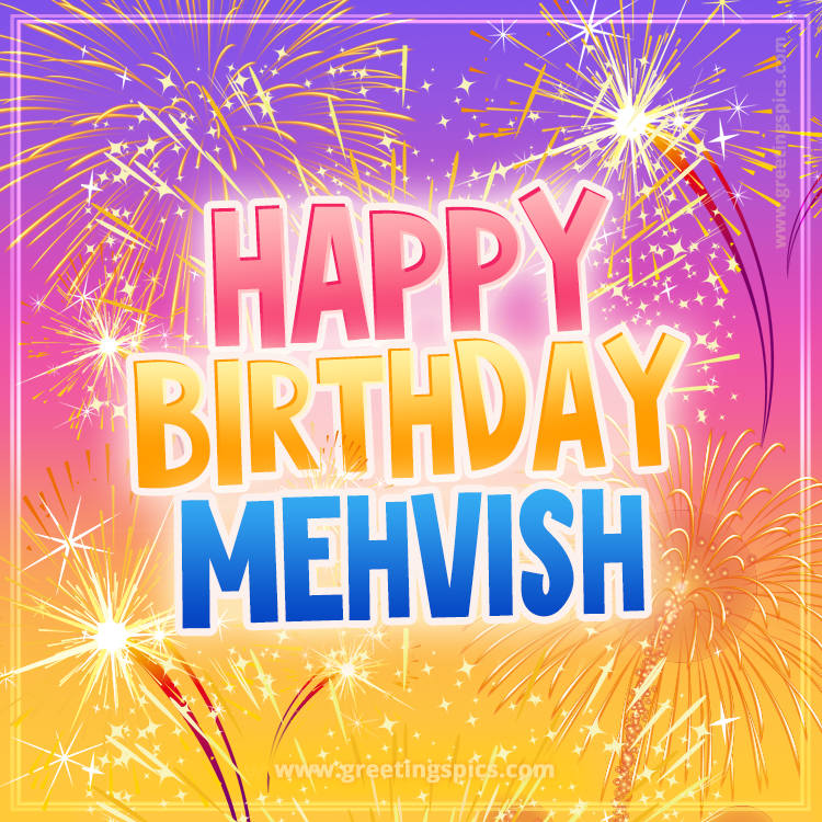 Happy Birthday Mehvish Picture with fireworks (square shape image)