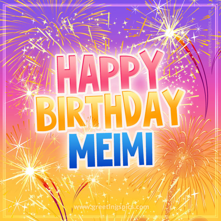 Happy Birthday Meimi Picture with fireworks (square shape image)