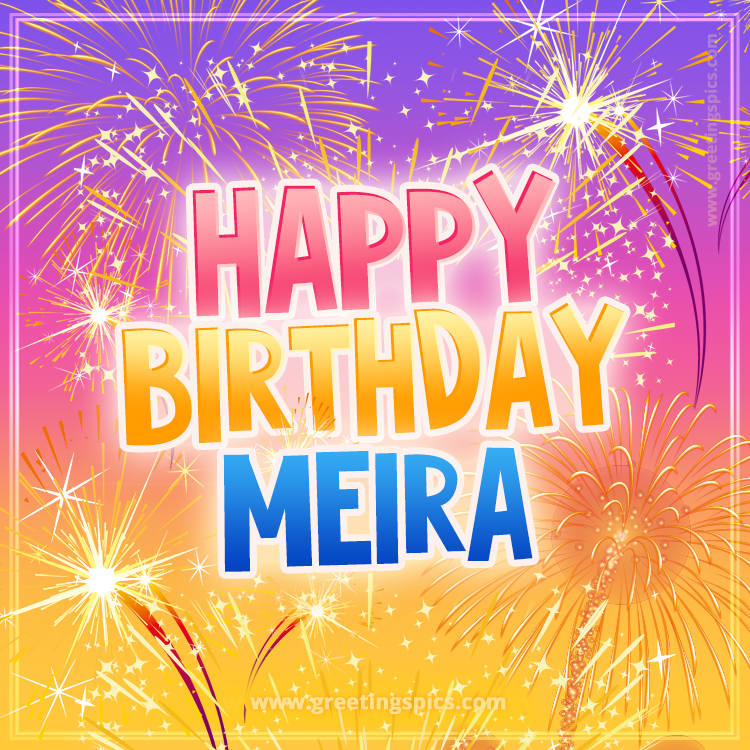 Happy Birthday Meira Picture with fireworks (square shape image)