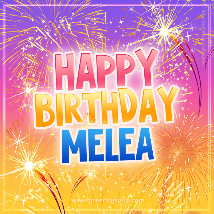 Happy Birthday Melea Picture with fireworks (square shape image)