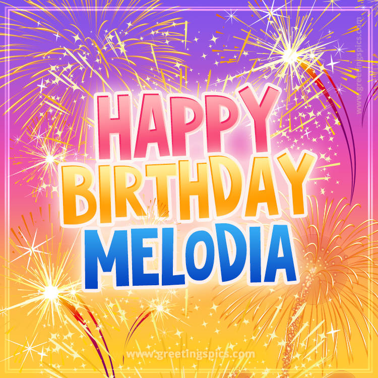 Happy Birthday Melodia Picture with fireworks (square shape image)