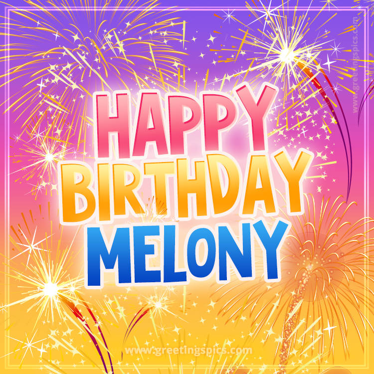 Happy Birthday Melony Picture with fireworks (square shape image)