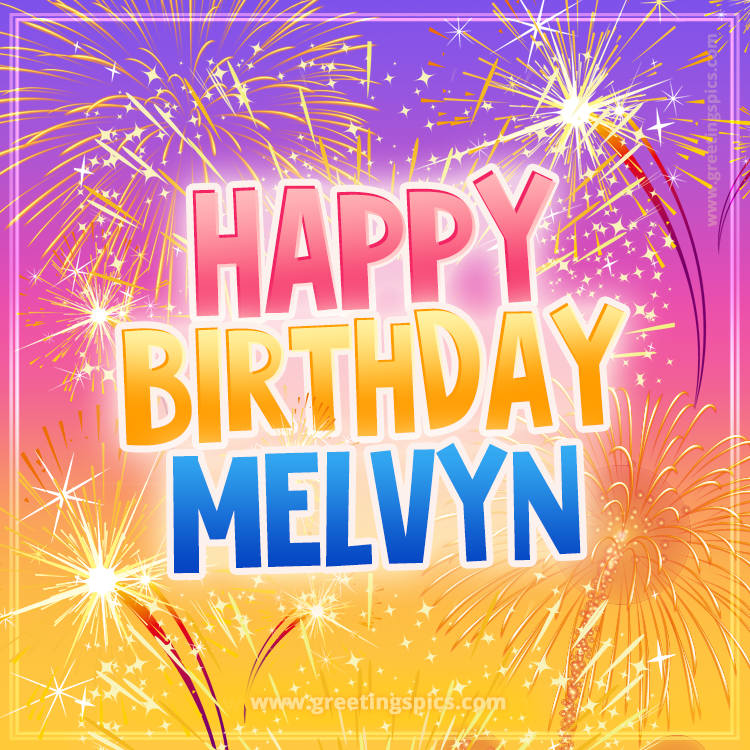 Happy Birthday Melvyn Picture with fireworks (square shape image)