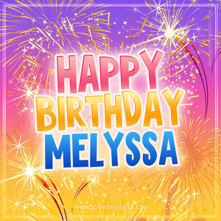 Happy Birthday Melyssa Picture with fireworks (square shape image)