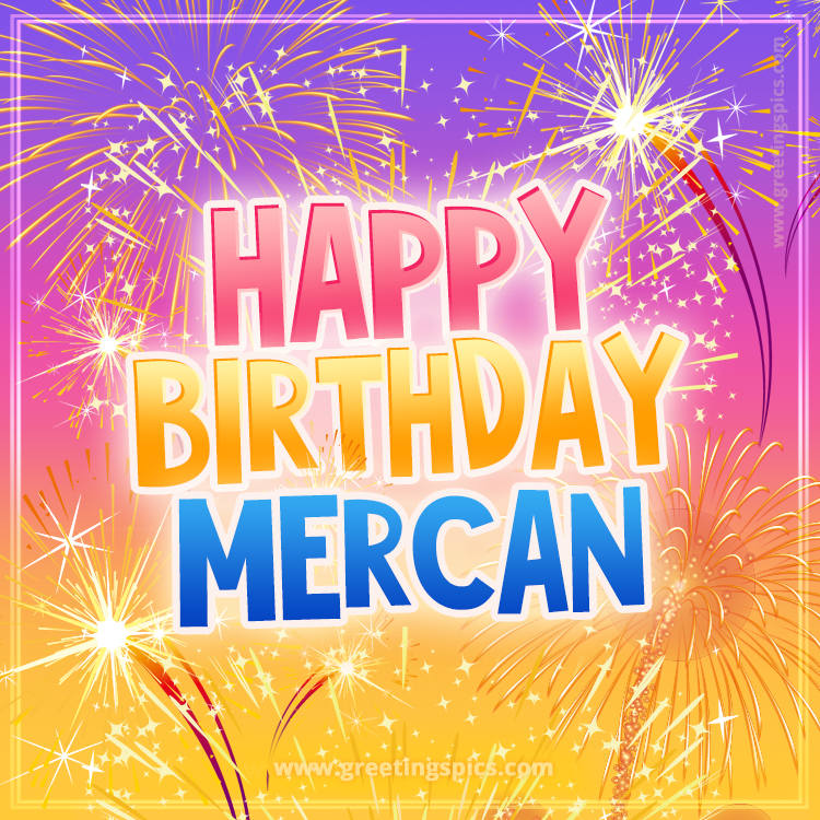 Happy Birthday Mercan Picture with fireworks (square shape image)