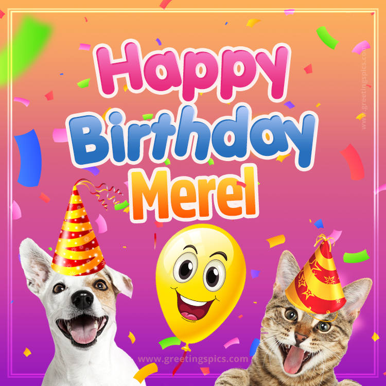 Happy Birthday Merel Funny Image with cat and dog (square shape image)