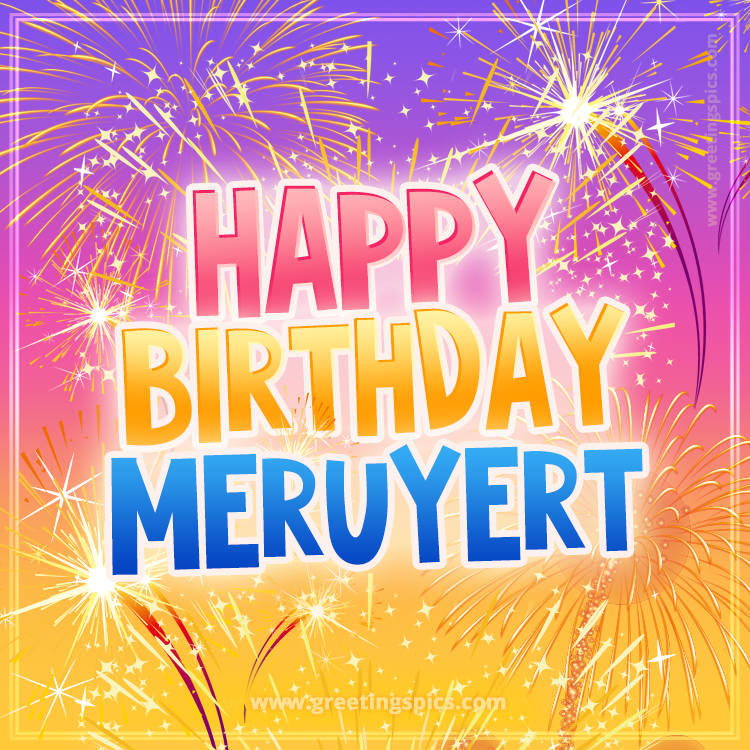 Happy Birthday Meruyert Picture with fireworks (square shape image)