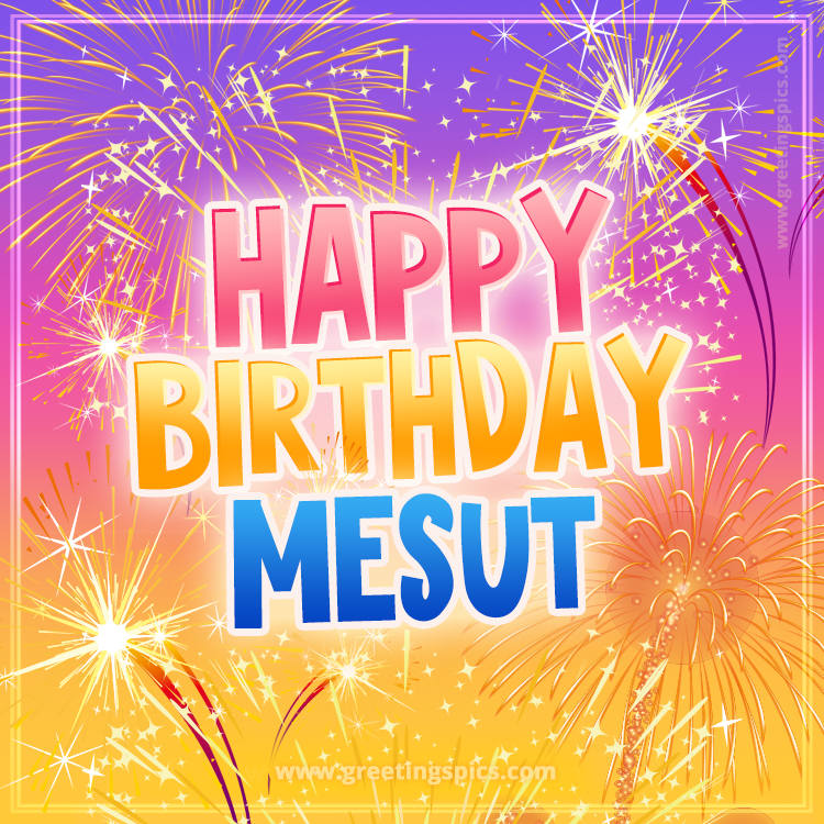 Happy Birthday Mesut Picture with fireworks (square shape image)