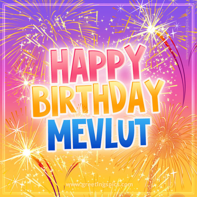 Happy Birthday Mevlut Picture with fireworks (square shape image)