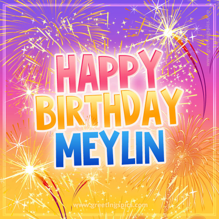 Happy Birthday Meylin Picture with fireworks (square shape image)