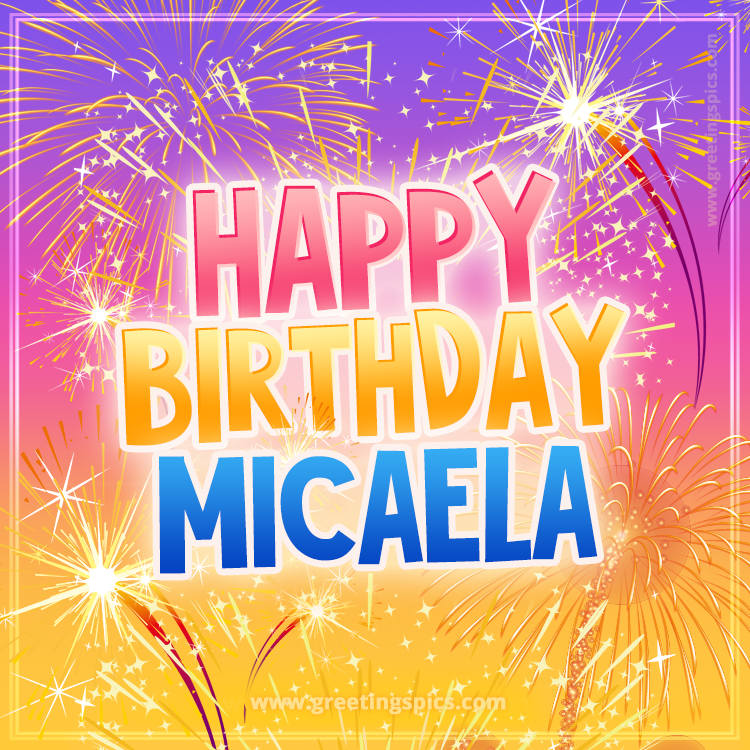 Happy Birthday Micaela Picture with fireworks (square shape image)